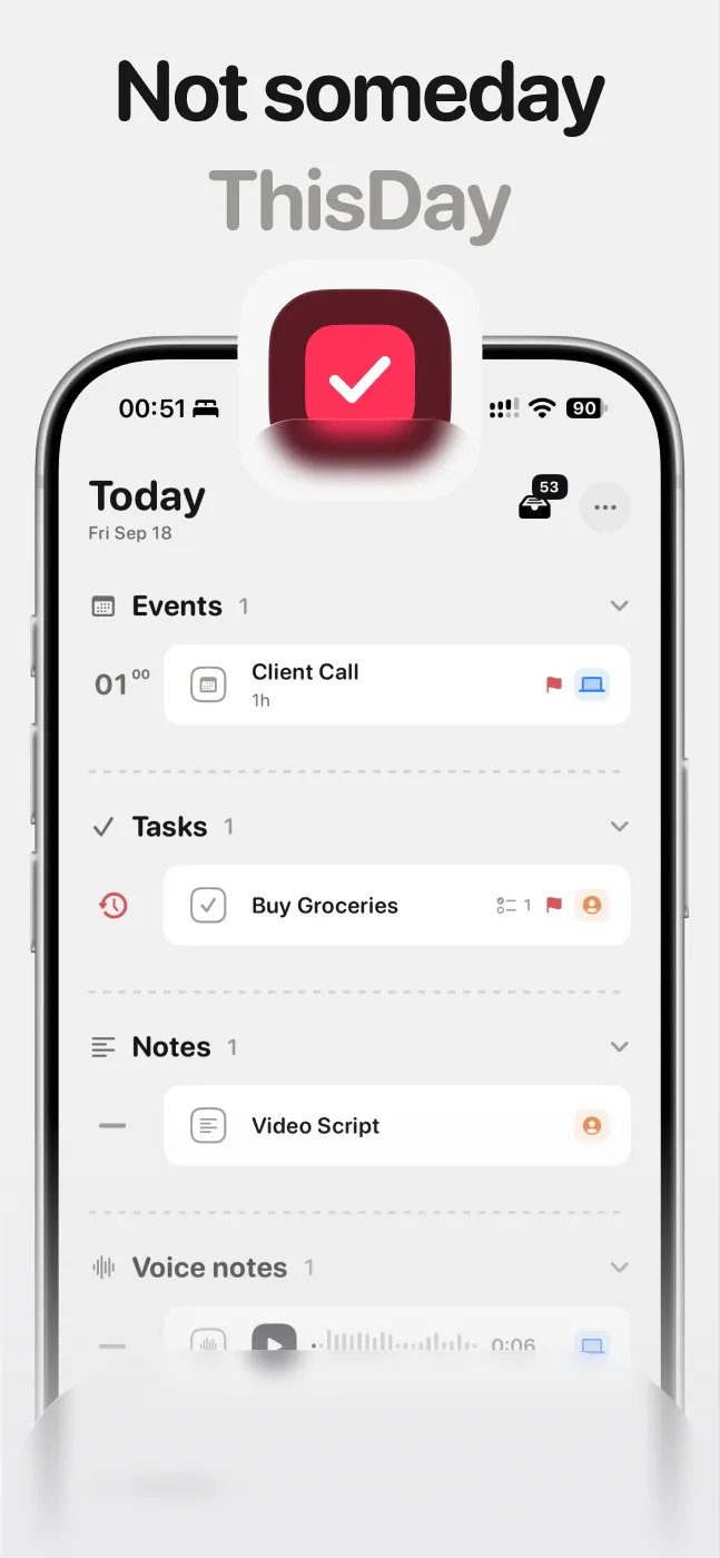 Not someday, ThisDay: the Today screen on iPhone, with events, tasks, notes and voice notes grouped under their own headings.