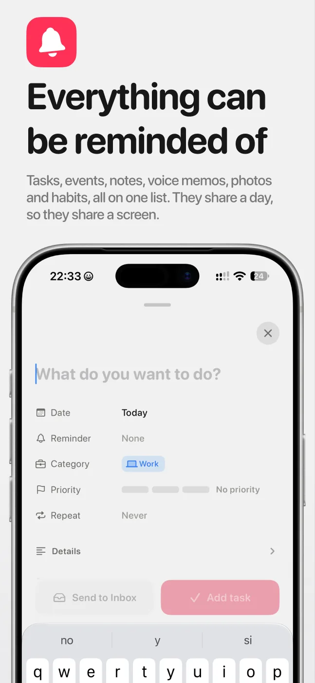 Everything can be reminded of: the capture page asking “What do you want to do?”, with date, reminder, category, priority and repeat.