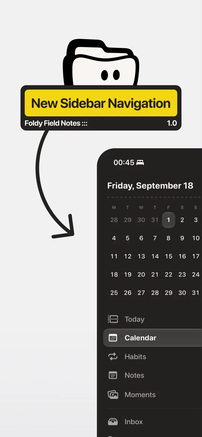 New sidebar navigation, introduced by Foldy: the month and every destination, Today, Calendar, Habits, Notes, Moments and Inbox.
