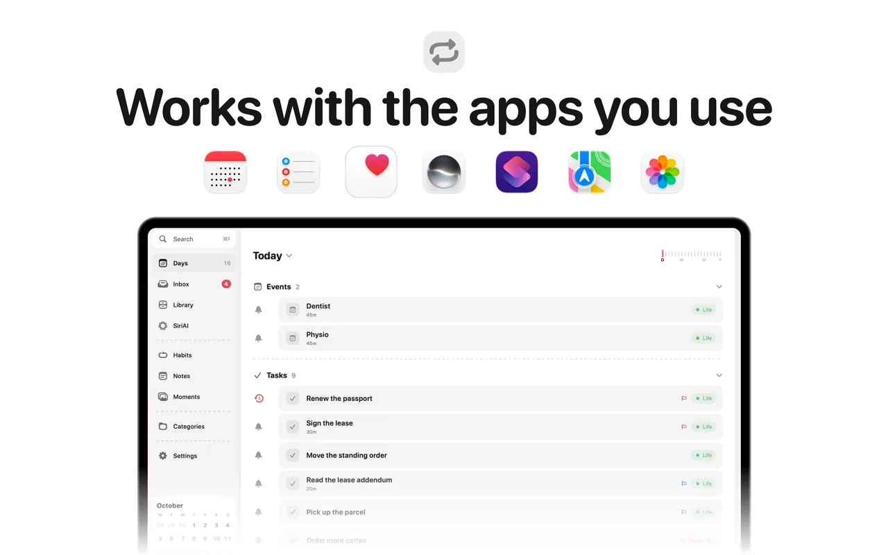 Works with the apps you use: Calendar, Reminders, Health, Siri, Shortcuts, Maps and Photos.